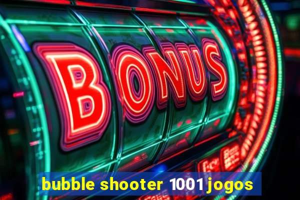 bubble shooter 1001 jogos